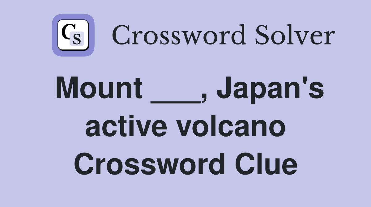 Mount Japan s active volcano Crossword Clue Answers Crossword